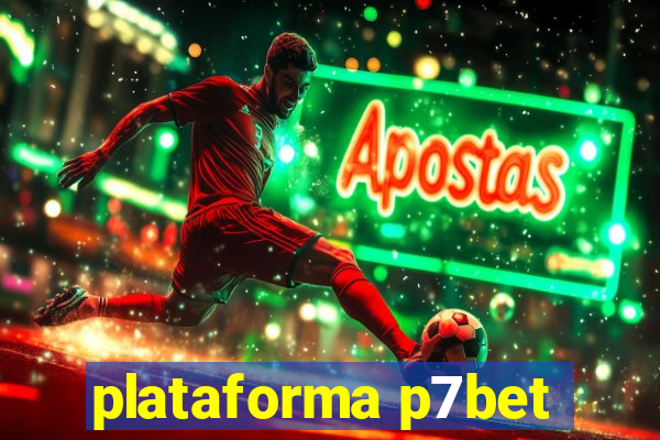 plataforma p7bet